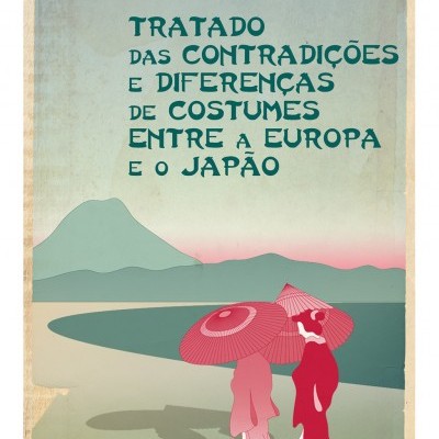 TRATADO DAS CONTRADIÇÕES E DIFERENÇAS DE COSTUMES ENTRE A EUROPA E O JAPÃO