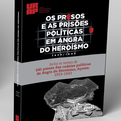Os Presos e as Prisões Políticas em Angra do Heroísmo