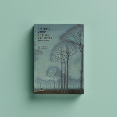Última Colheita - Liberto Cruz