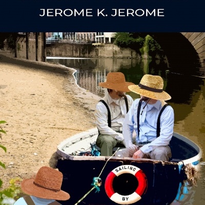 Three Men in a Boat & Three Men on the Bummel