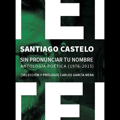Sin Pronunciar Tu Nombre - Antología Poética (1976-2015)
