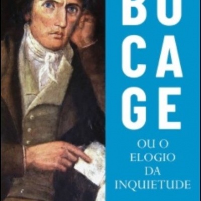 Bocage ou o Elogio da Inquietude