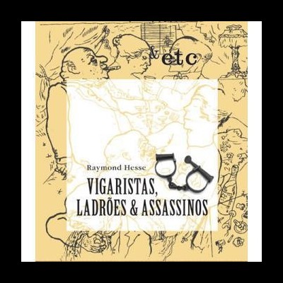Vigaristas, Ladrões & Assassinos