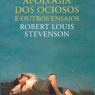 Apologia dos Ociosos e Outros Ensaios
