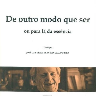 De outro modo que ser ou para lá da essência