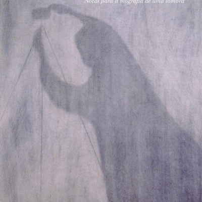 José Barrias: Escrever com a Luz - Notas para a Biografia de Uma Sombra -