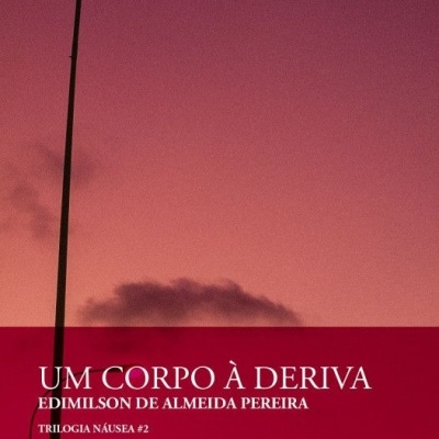 Um Corpo à Deriva - Trilogia Náusea #2