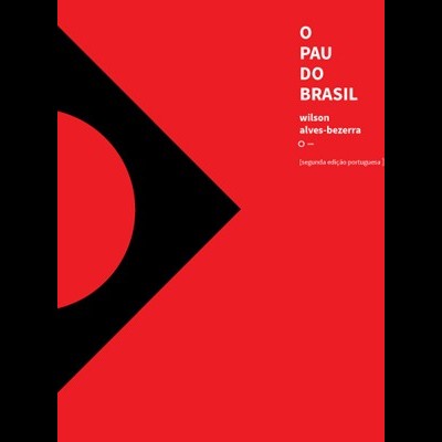 O Pau do Brasil [2ª edição aumentada]