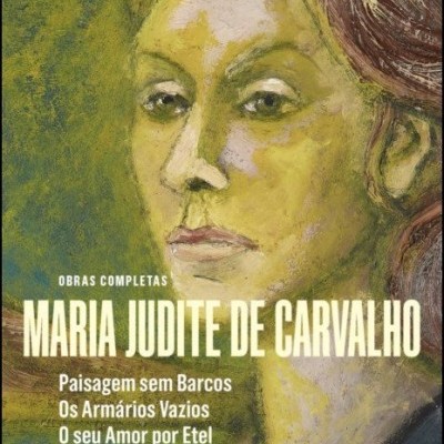 Obras de Maria Judite de Carvalho - vol. II - Paisagem sem Barcos - Os Armários Vazios - O seu Amor por Etel Obras completas de Maria Judite Carvalh