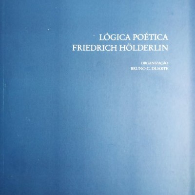 Lógica Poética - Friedrich Hölderlin