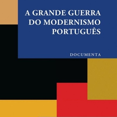 A Grande Guerra do Modernismo Português