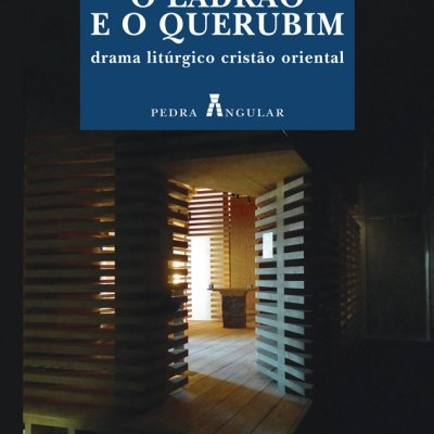 O ladrão e o querubim - drama litúrgico cristão oriental
