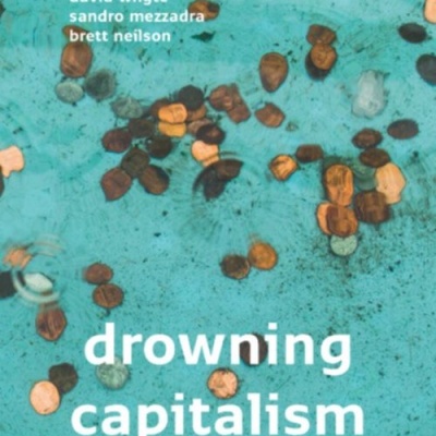 Drowning Capitalism - three essays on what to do next