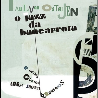 O Jazz da Bancarrota e outros contos (nem sempre) grotescos