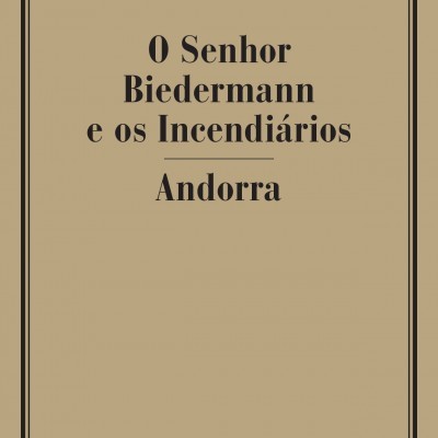 O SENHOR BIEDERMANN E OS INCENDIÁRIOS / ANDORRA