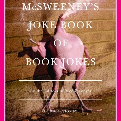 The McSweeney's Joke Book of Book Jokes
