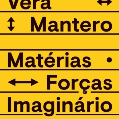 Vera Mantero - Matérias. Forças. Imaginário