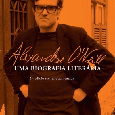 Alexandre O'Neill - Uma Biografia Literária