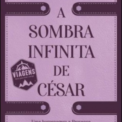 A Sombra Infinita de César