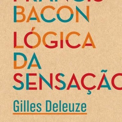 Francis Bacon – Lógica da Sensação