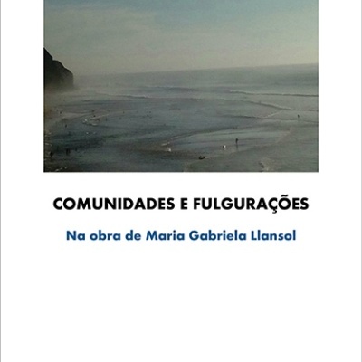 COMUNIDADES E FULGURAÇÕES na obra de Maria Gabriela Llansol