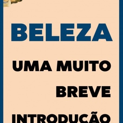 Beleza - Uma Muito Breve Introdução