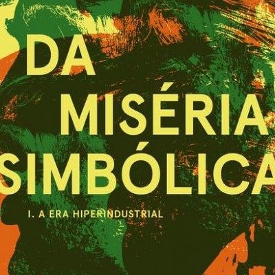 Da Miséria Simbólica - A Era Hiperindustrial