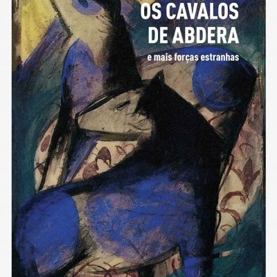 Os Cavalos de Abdera e mais forças estranhas