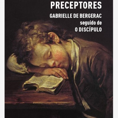 Preceptores - Gabrielle de Bergerac seguido de O Discípulo