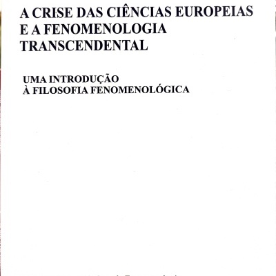 A Crise das Ciências Europeias e a Fenomenologia Transcendental