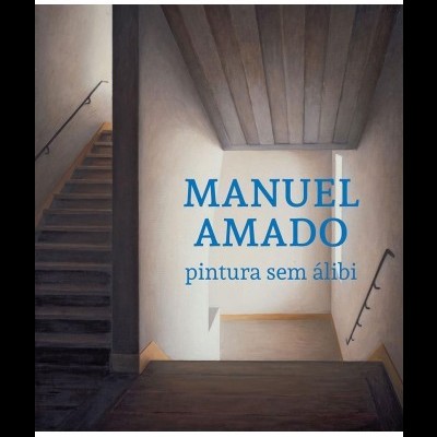 Manuel Amado - Pintura Sem Álibi