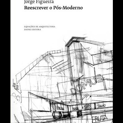 Reescrever o Pós-Moderno Sete Entrevistas