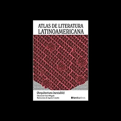 Atlas de literatura latinoamericana (ILUSTRADOS)