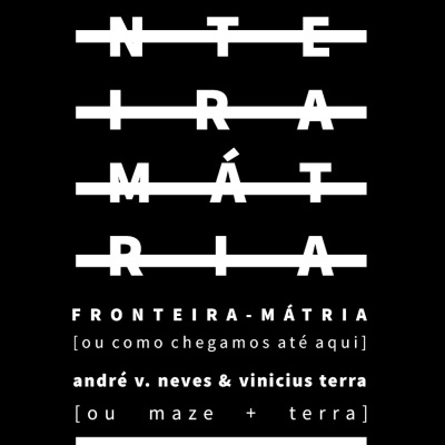 Fronteira-mátria [ou como chegamos até aqui]