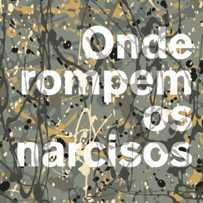 Onde Rompem os Narcisos