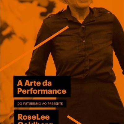 A Arte da Performance: do futurismo ao presente