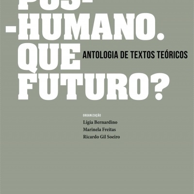 Pós-Humano. Que Futuro?