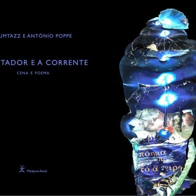 O Agitador e a Corrente / Cena e Poema