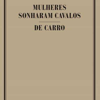 Mulheres Sonharam Cavalos / De Carro
