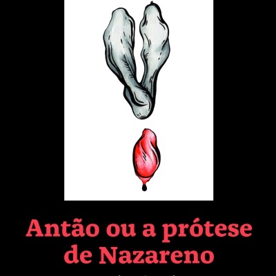 Antão ou a Prótese de Nazareno