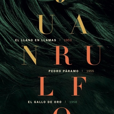 Obra: El Llano en llamas / Pedro Páramo / El gallo de oro