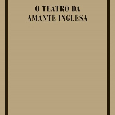 O Teatro da Amante Inglesa