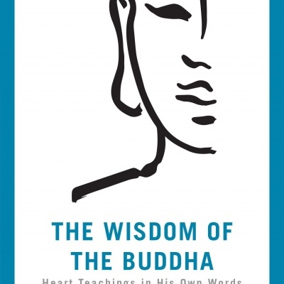 The Wisdom of the Buddha: Heart Teachings in His Own Words
