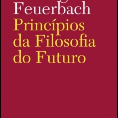 Princípios da Filosofia do Futuro