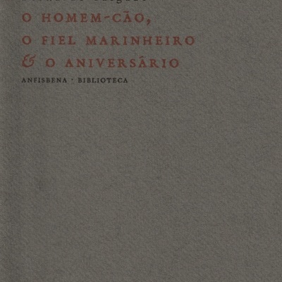 O Homem-Cão, O Fiel Marinheiro & O Aniversário