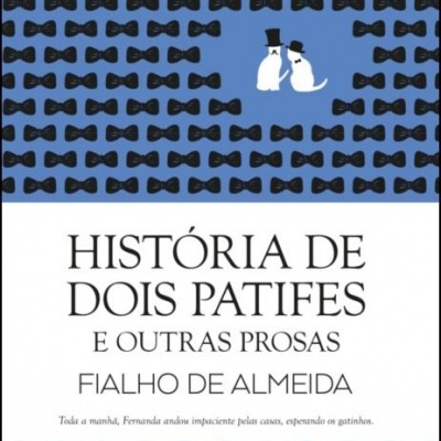 História de Dois Patifes e Outras Prosas - Fialho de Almeida