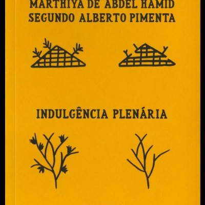 Marthiya de Abdel Hamid segundo Alberto Pimenta / Indulgência Plenária