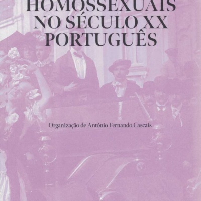 Dissidências e Resistências Homossexuais no século XX Português