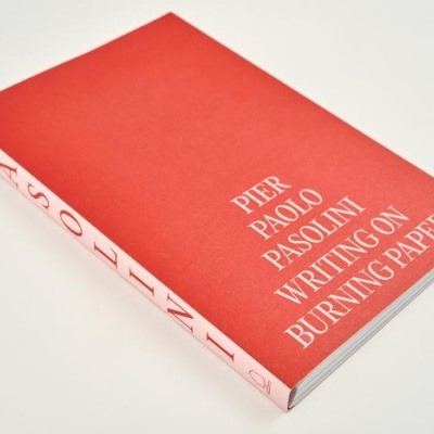 Pier Paolo Pasolini: Writing on Burning Paper