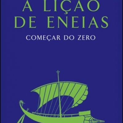 A Lição de Eneias - Começar do Zero